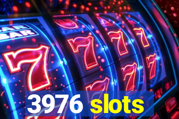 3976 slots