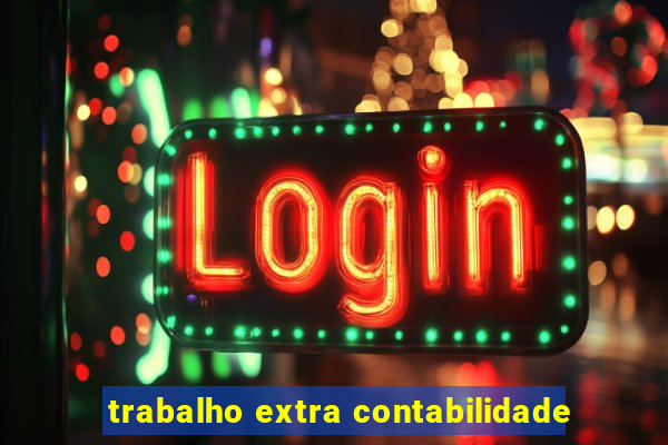 trabalho extra contabilidade