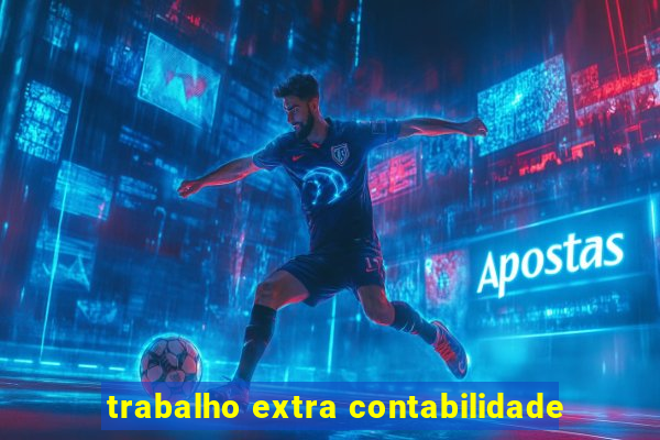 trabalho extra contabilidade