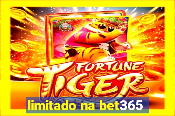 limitado na bet365