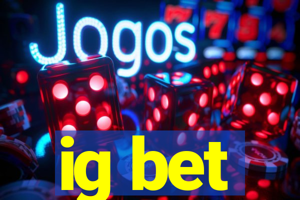 ig bet