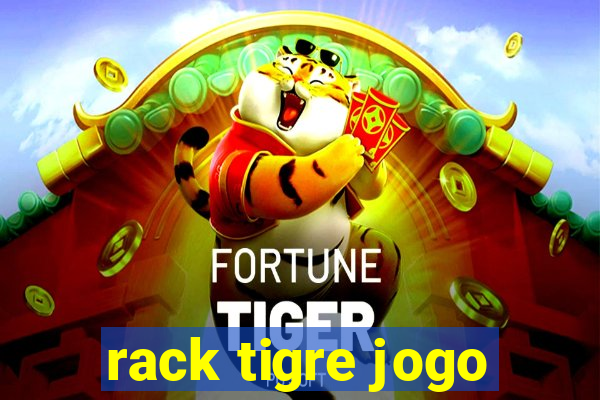 rack tigre jogo