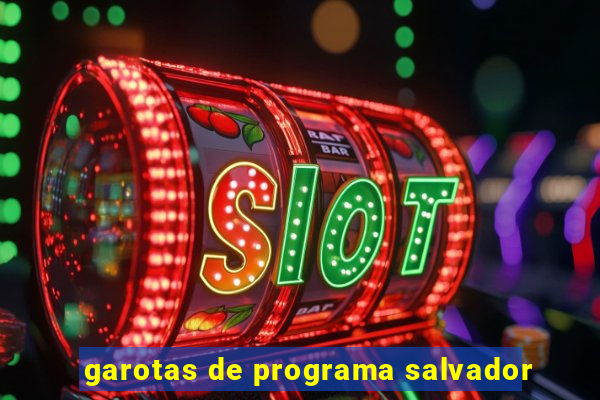 garotas de programa salvador