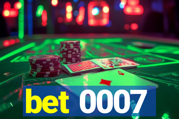 bet 0007