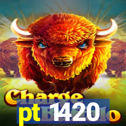pt 1420
