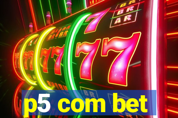 p5 com bet