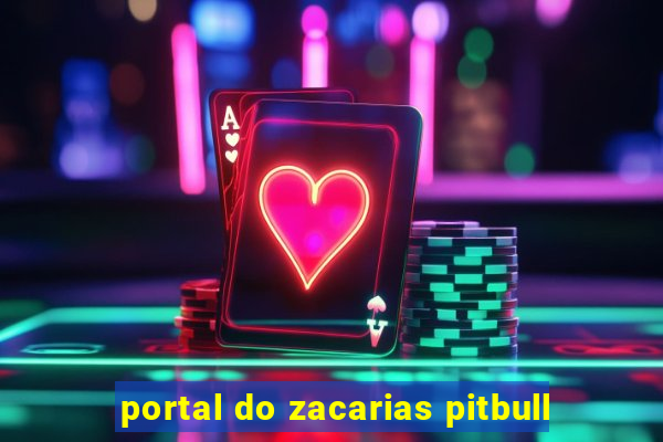 portal do zacarias pitbull
