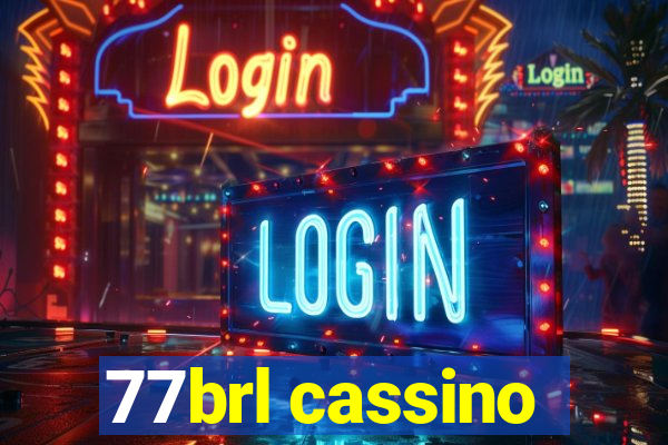 77brl cassino