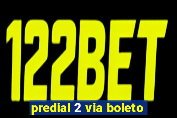 predial 2 via boleto