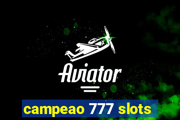 campeao 777 slots