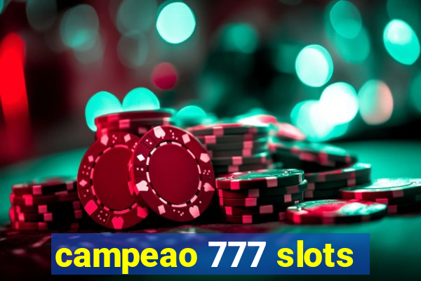 campeao 777 slots