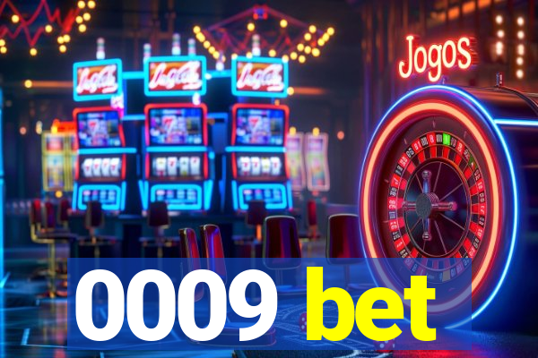 0009 bet