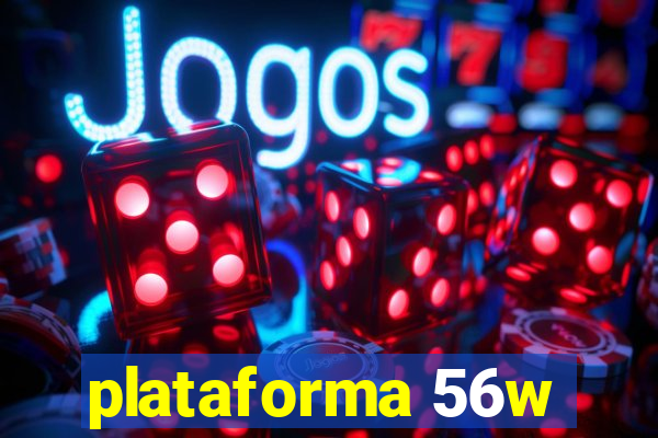 plataforma 56w