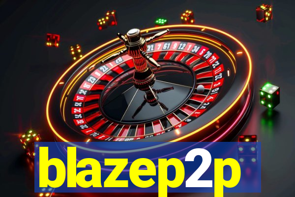 blazep2p