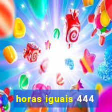 horas iguais 444