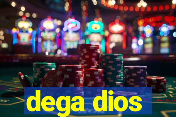 dega dios