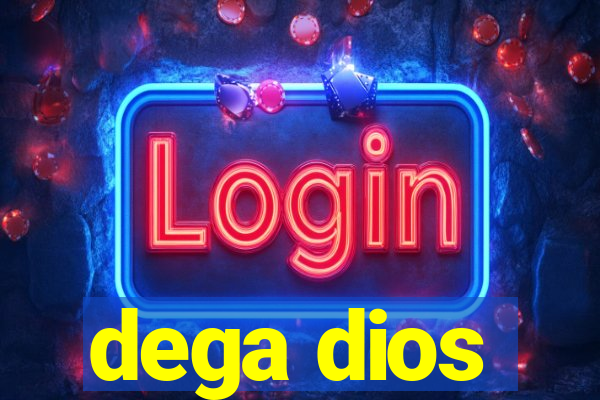 dega dios