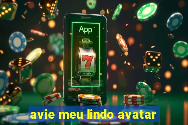 avie meu lindo avatar