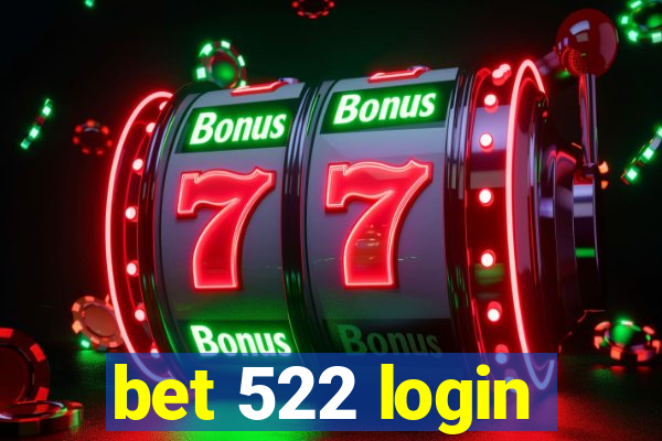 bet 522 login