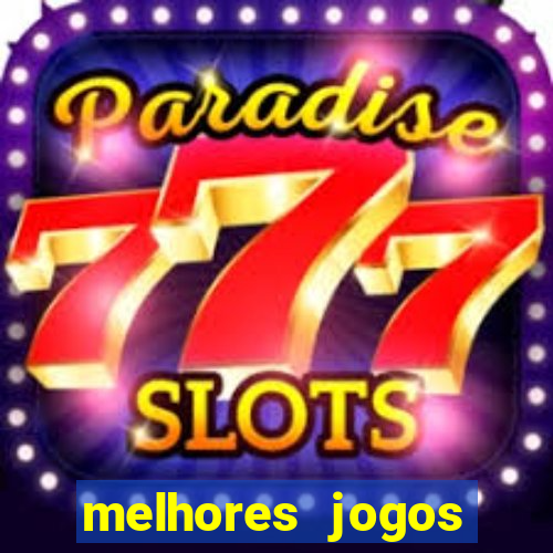 melhores jogos gratis para celular