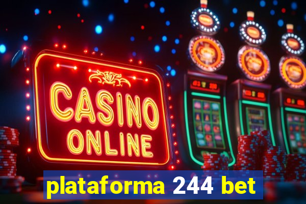plataforma 244 bet