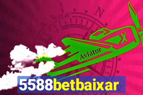 5588betbaixar