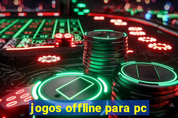 jogos offline para pc