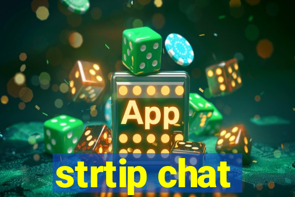 strtip chat