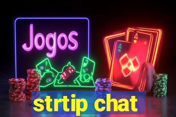 strtip chat