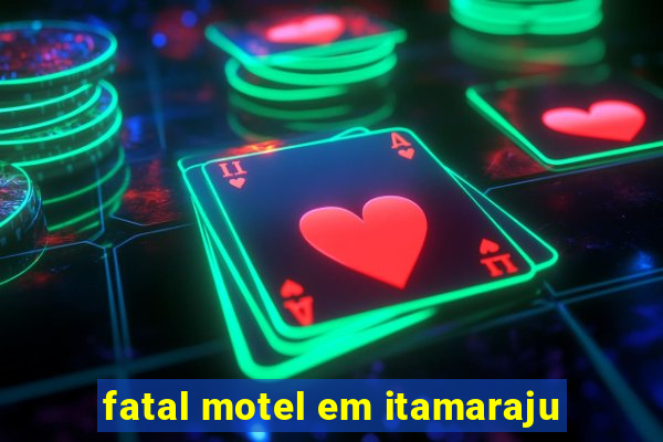 fatal motel em itamaraju
