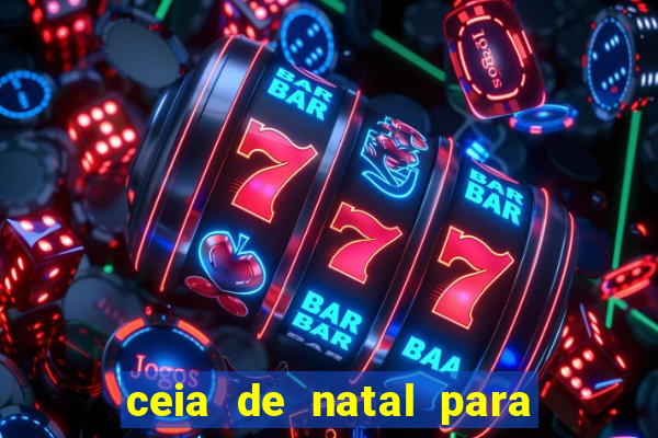ceia de natal para 20 pessoas
