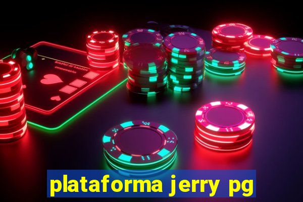 plataforma jerry pg