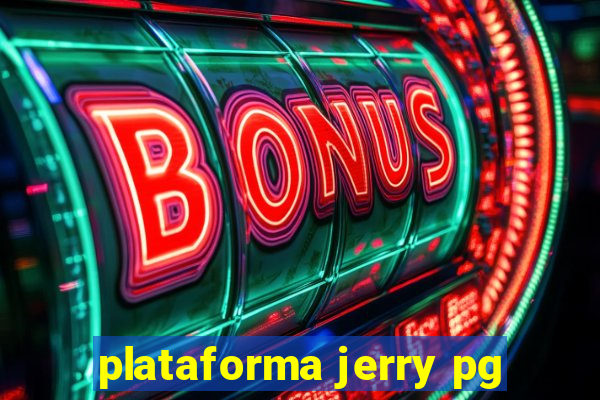 plataforma jerry pg