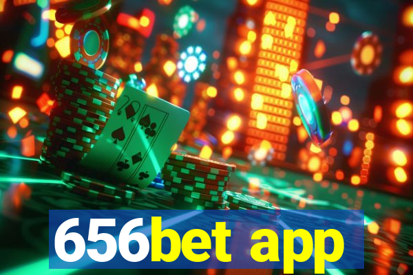 656bet app