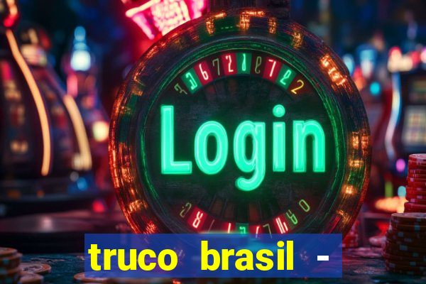 truco brasil - truco online