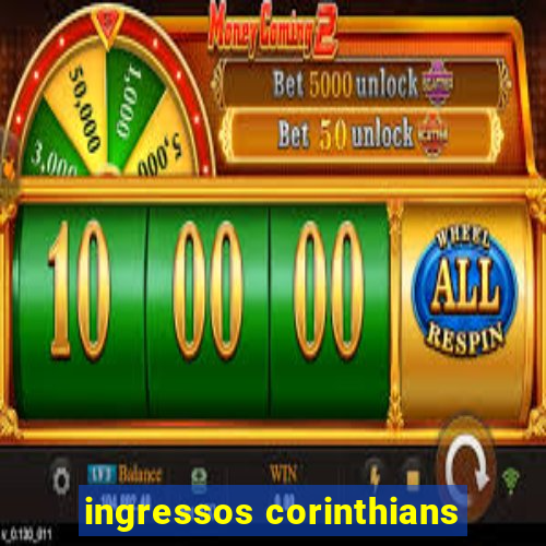 ingressos corinthians