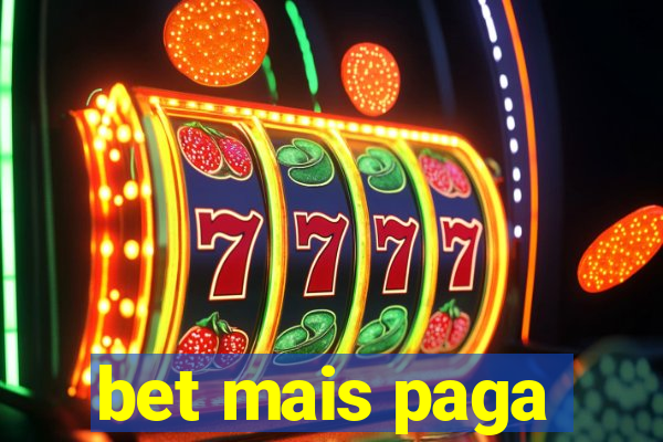bet mais paga