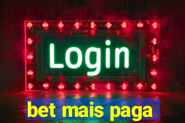 bet mais paga