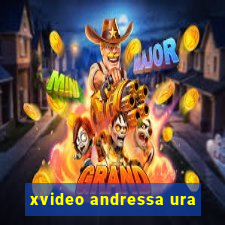 xvideo andressa ura