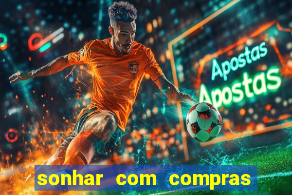 sonhar com compras no mercado