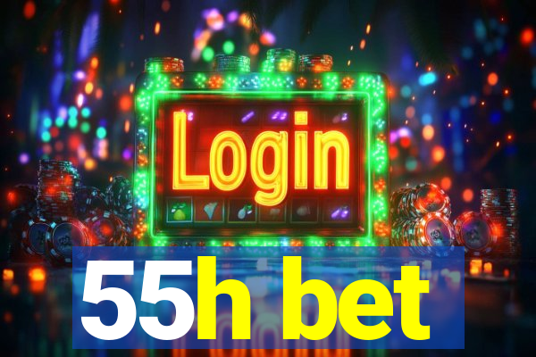 55h bet