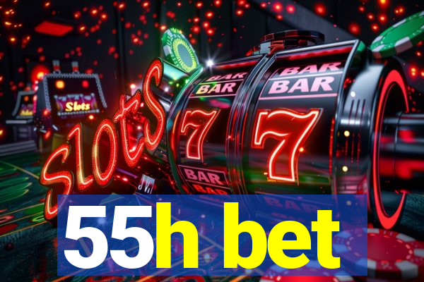 55h bet