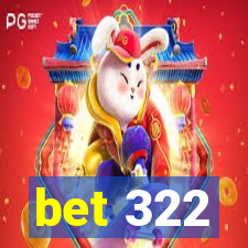 bet 322
