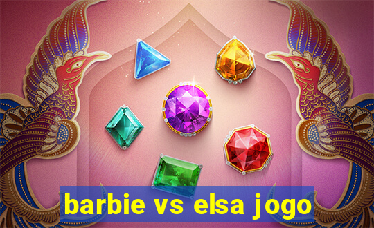 barbie vs elsa jogo