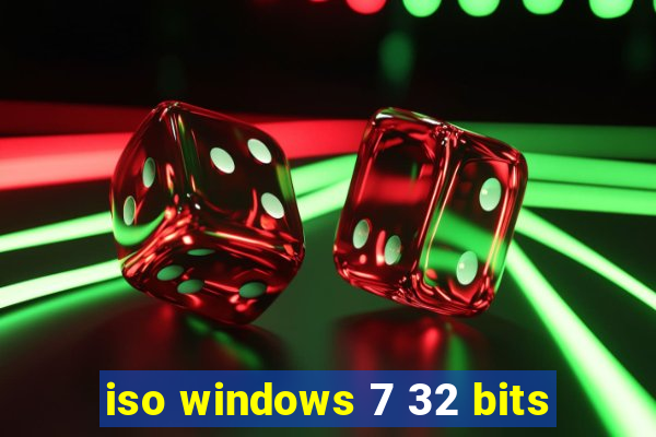 iso windows 7 32 bits