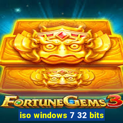 iso windows 7 32 bits