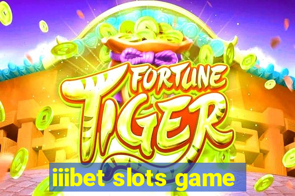 iiibet slots game