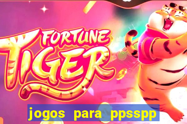 jogos para ppsspp download android