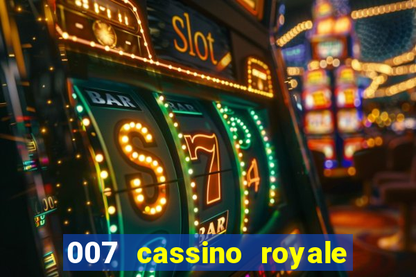 007 cassino royale filme completo dublado youtube