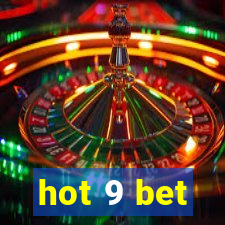 hot 9 bet